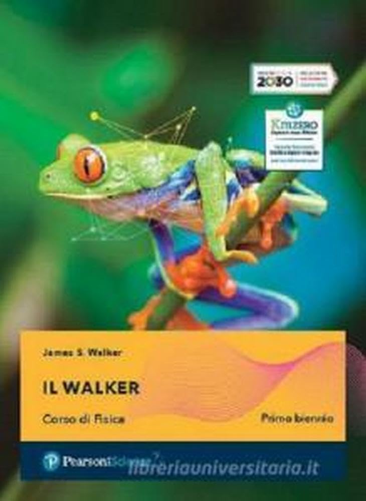 Il Walker. Corso Di Fisica. per Il Primo Biennio Delle Scuole Superiori. con . con Espansione Online