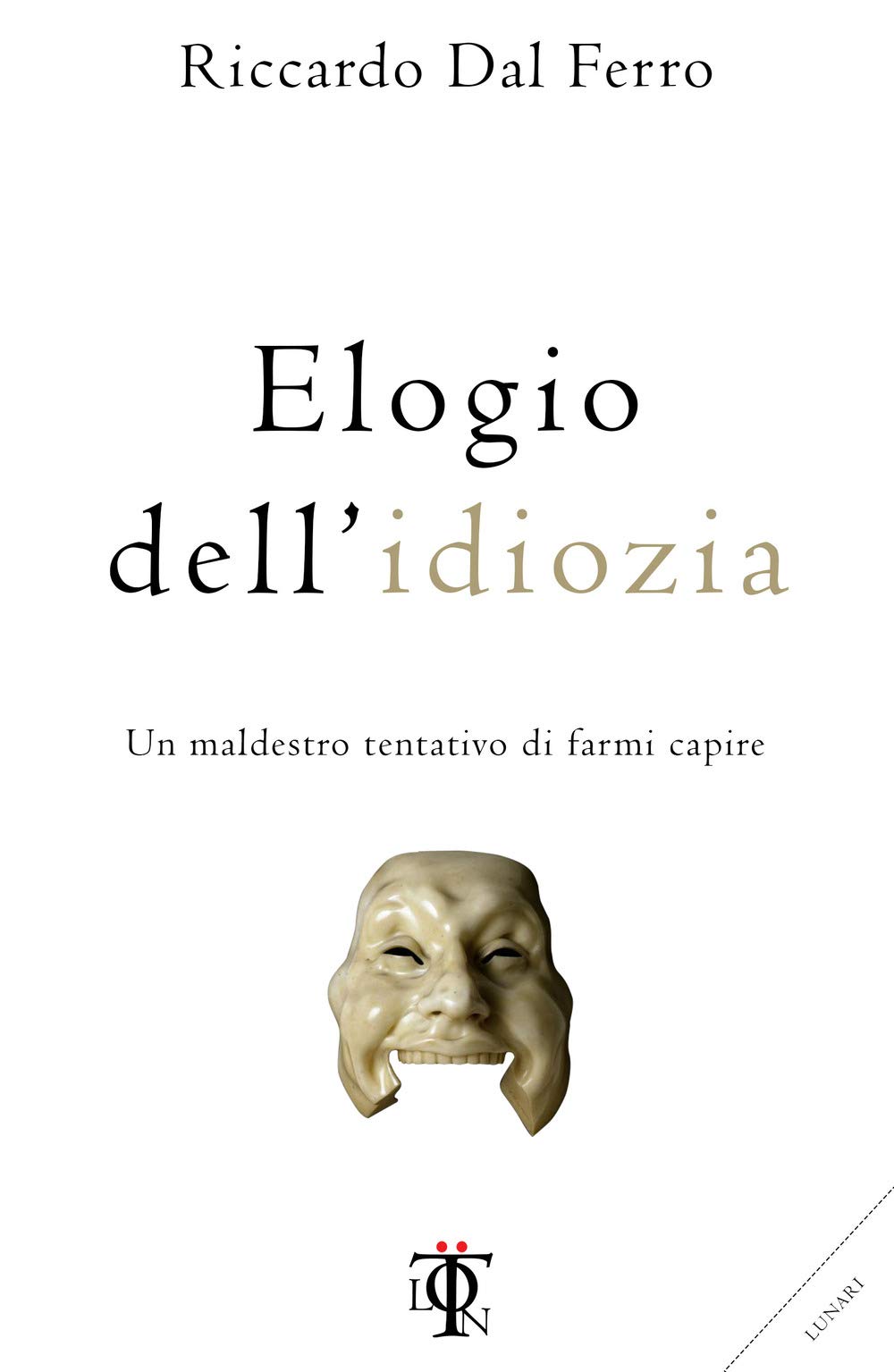 Elogio dell'idiozia