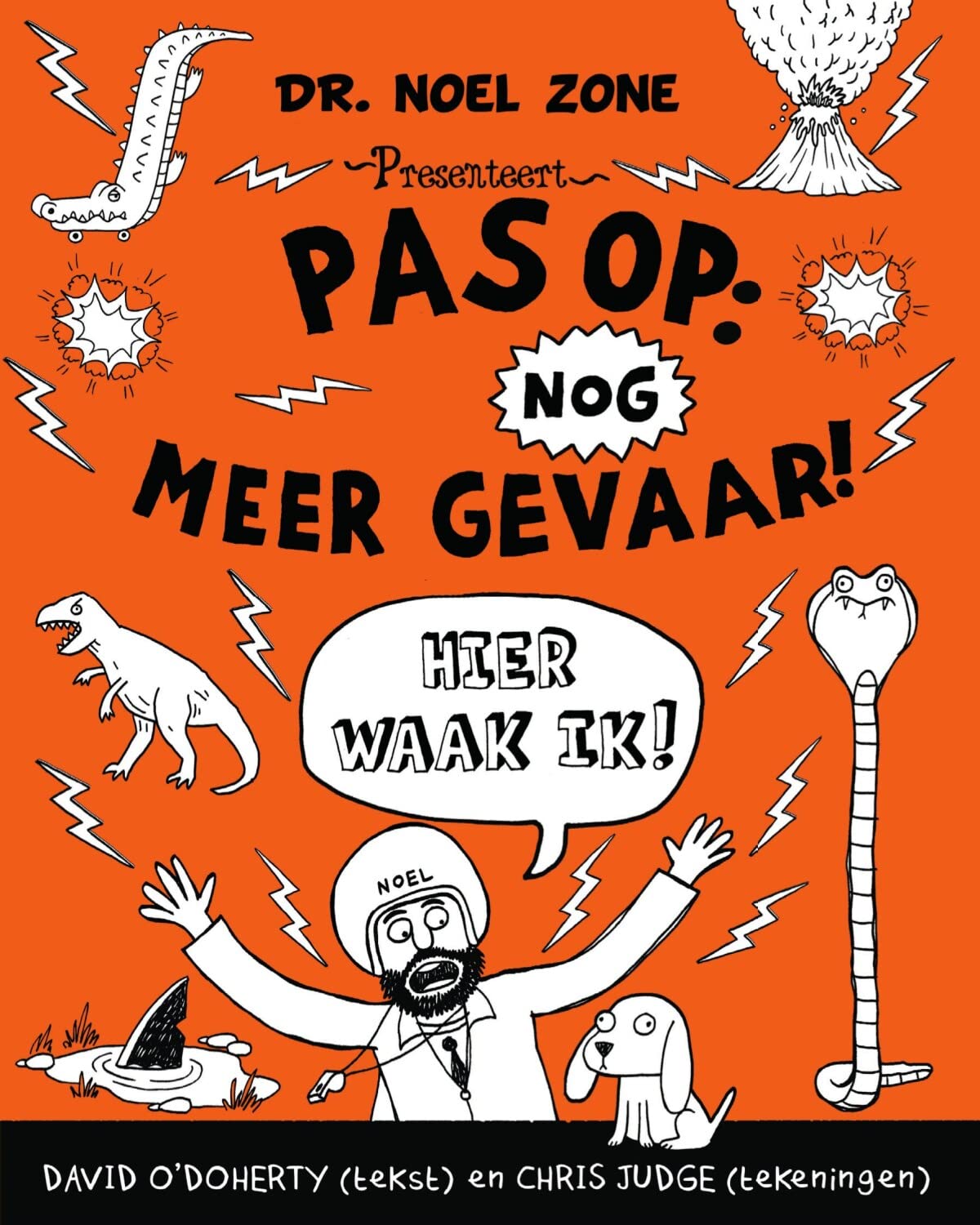 Pas op: nog meer gevaar!
