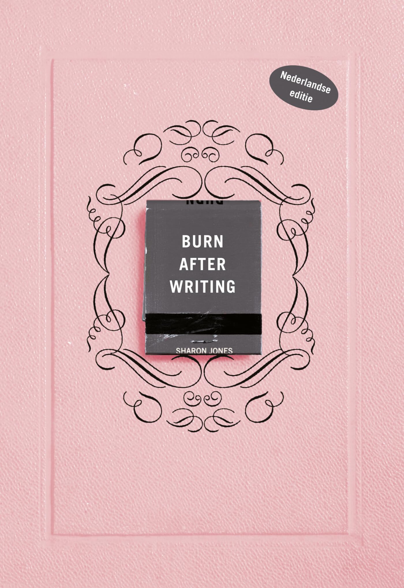 Burn After Writing - Nederlandse editie - Roze: Dit boek gaat over jou