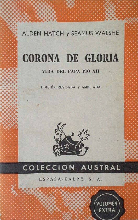 Corona de Gloria. Vida del Papa Pío XII