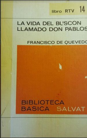 La vida del Buscón llamado Don Pablos