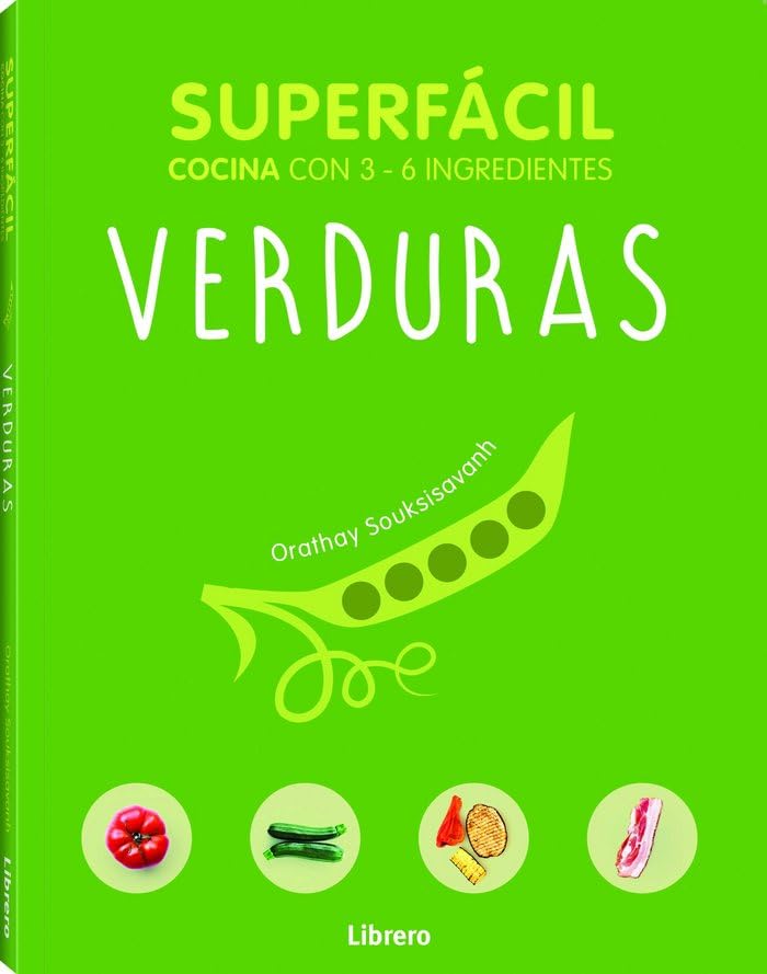 Verduras, Superfácil: Cocina con 2 - 6 Ingredientes