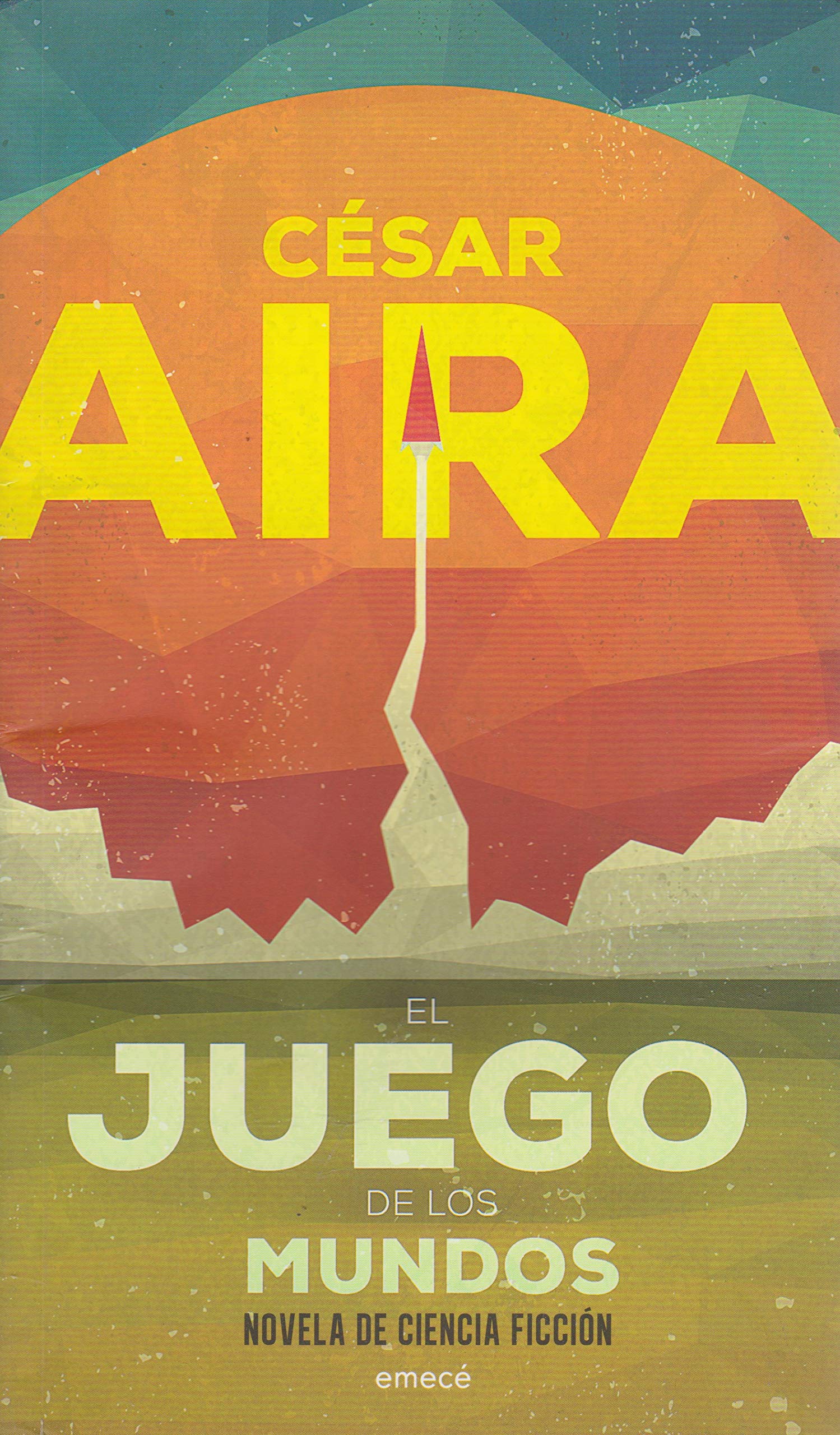El Juego de los Mundos - Csar Aira
