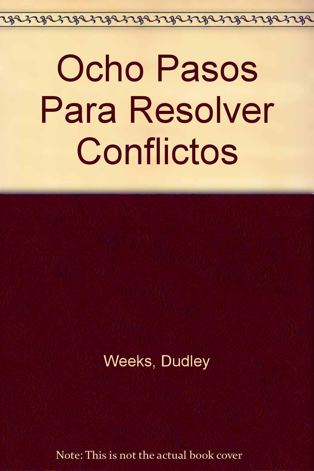 Ocho Pasos Para Resolver Conflictos