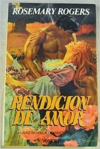 Rendicion de Amor/ Surrender to Love