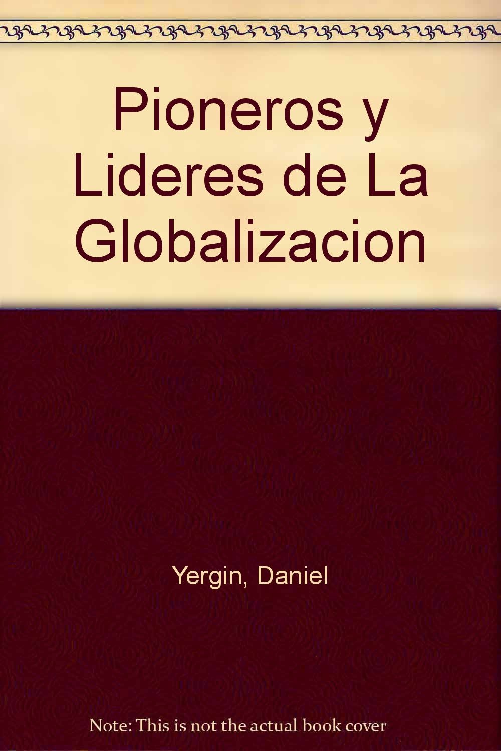 Pioneros y Lideres de la Globalizacion