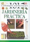 Jardineria Practica: 101 Consejos Esenciales