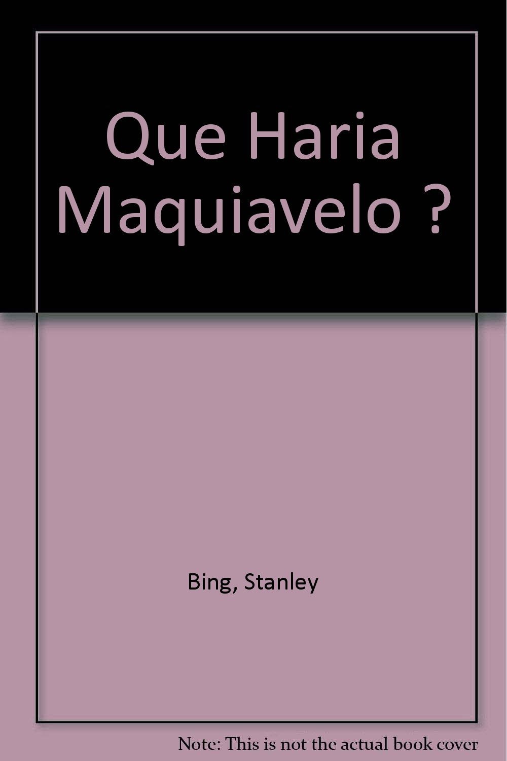 ¿que Haria Maquiavelo?