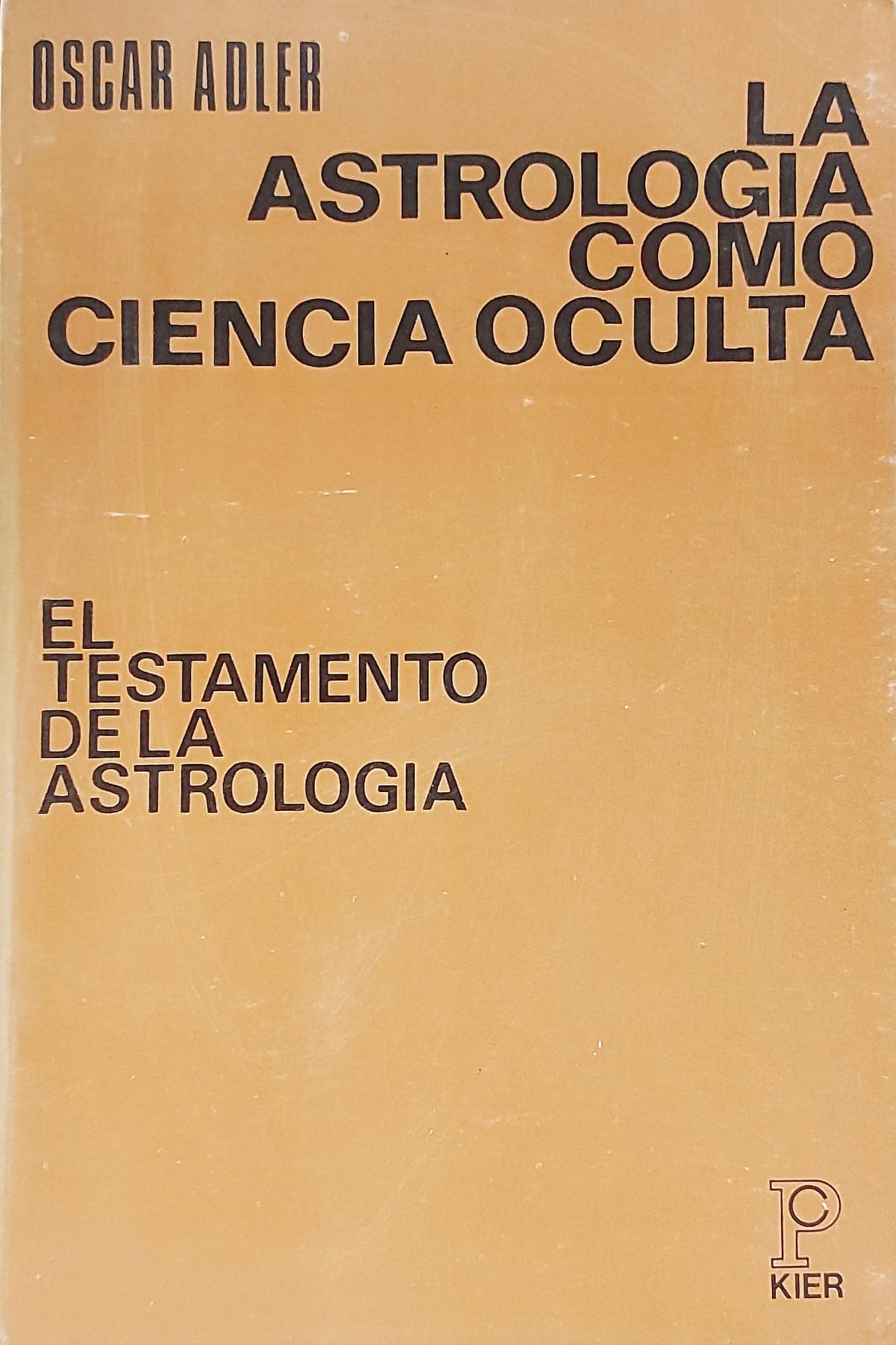 La Astrologia Ciencia Oculta/ Astrology Occult Science