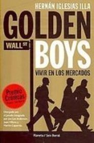 Golden Boys: Vivir en los Mercados/ Living in Markets