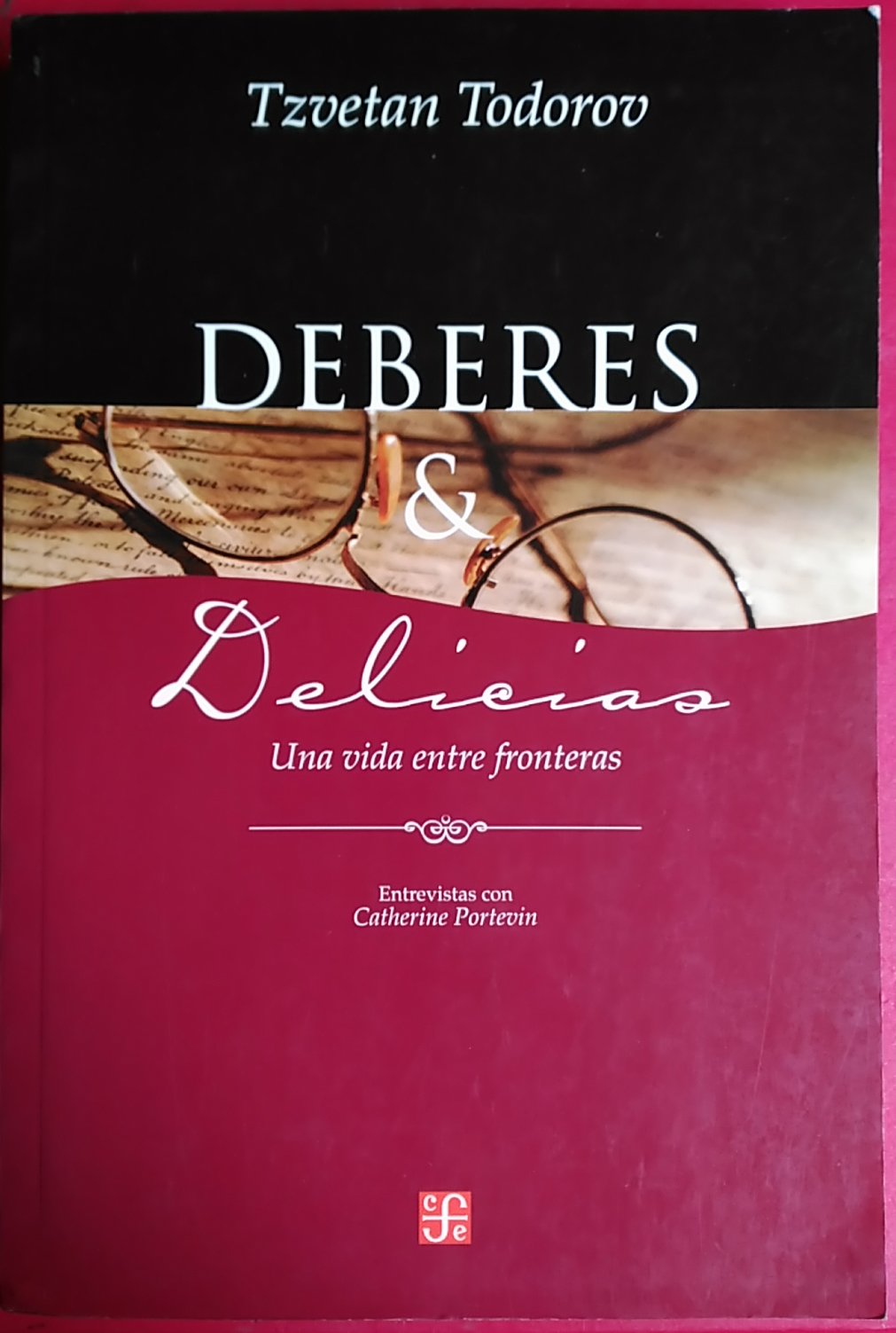 Deberes y Delicias Una Vida entre Fronteras