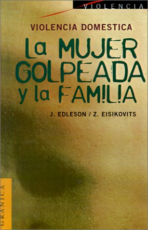 Violencia doméstica: La mujer golpeada y la familia