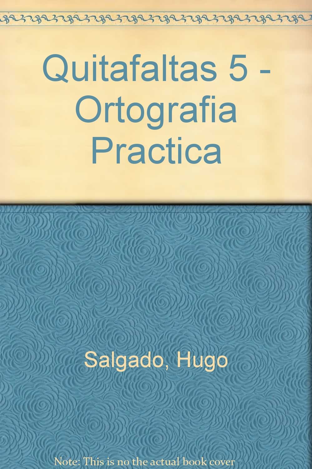 Quitafaltas 5 - Ortografia Practica