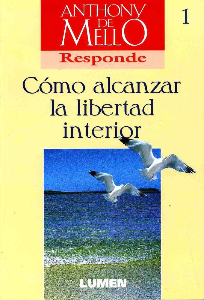 Cómo Alcanzar la Libertad Interior