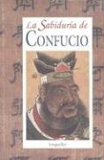 La Sabiduria de Confucio/ The Wisdom of Confucio