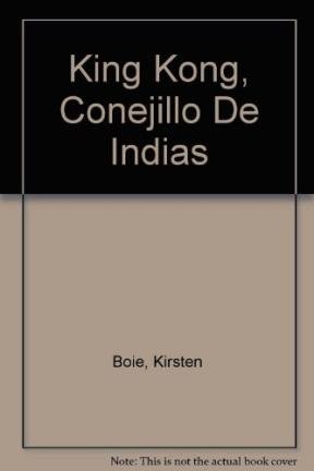 King Kong, Conejillo De Indias
