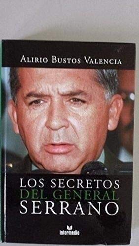 Los Secretos Del General Serrano