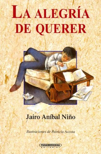 La Alegria de Querer: Poemas de Amor para Ninos 