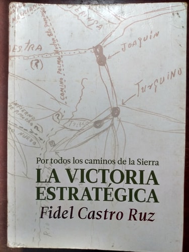 La Victoria Estrategica: Por todos los caminos de la Sierra (Spanish Edition)