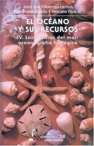 El océano y sus recursos, IV. Las ciencias del mar: oceanografía biológica