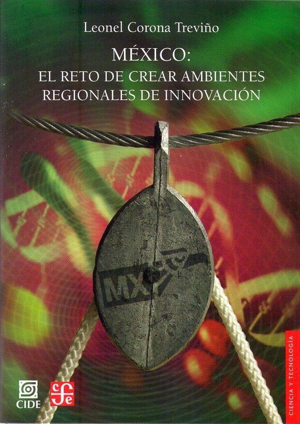 México: El reto de crear ambientes regionales de innovación