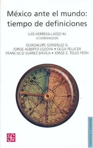México ante el mundo: tiempo de definiciones