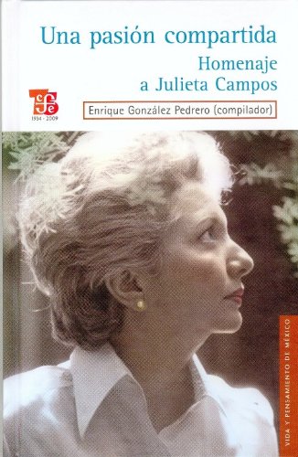 Una pasión compartida. Homenaje a Julieta Campos