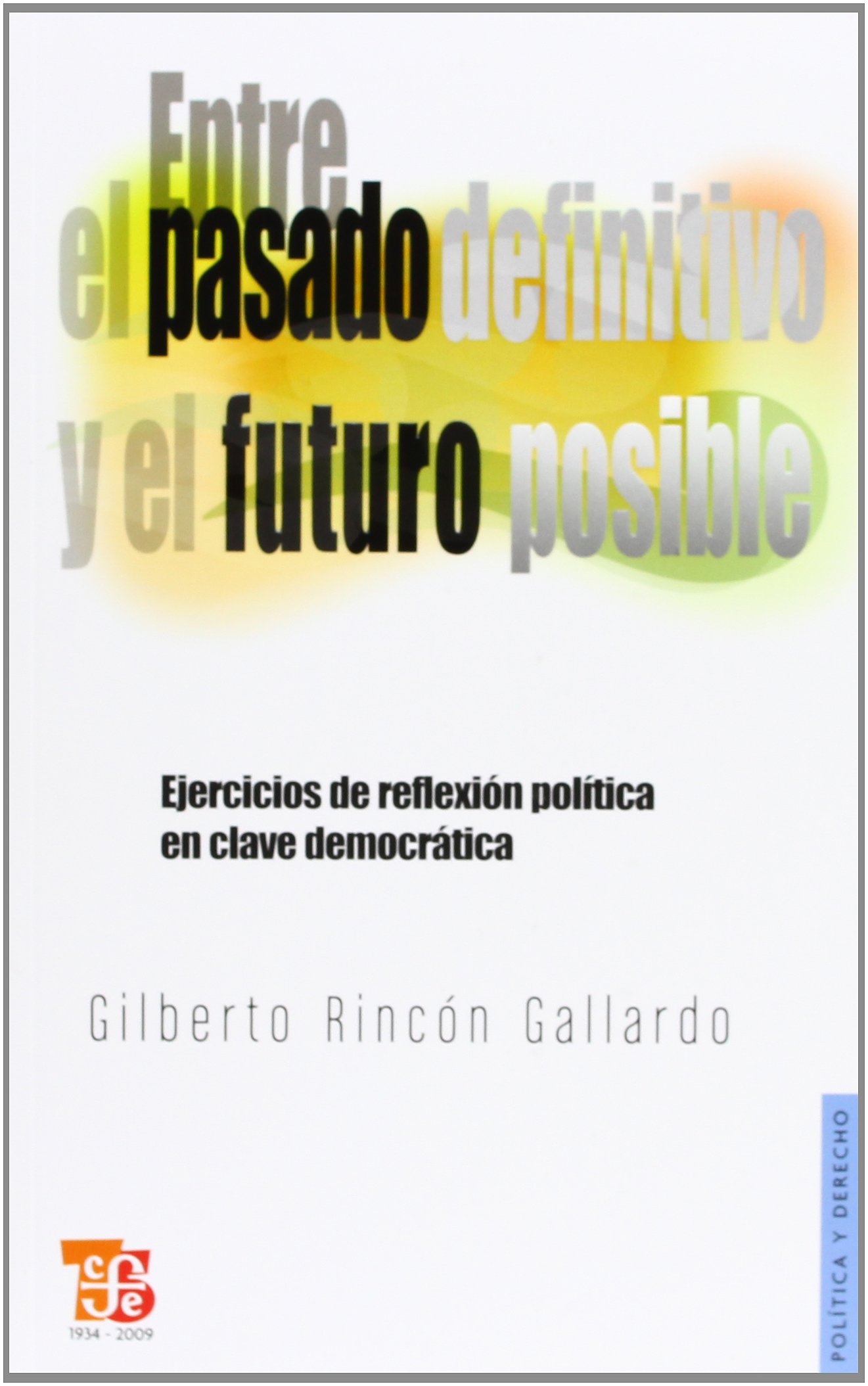 Entre el pasado definitivo y el futuro posible