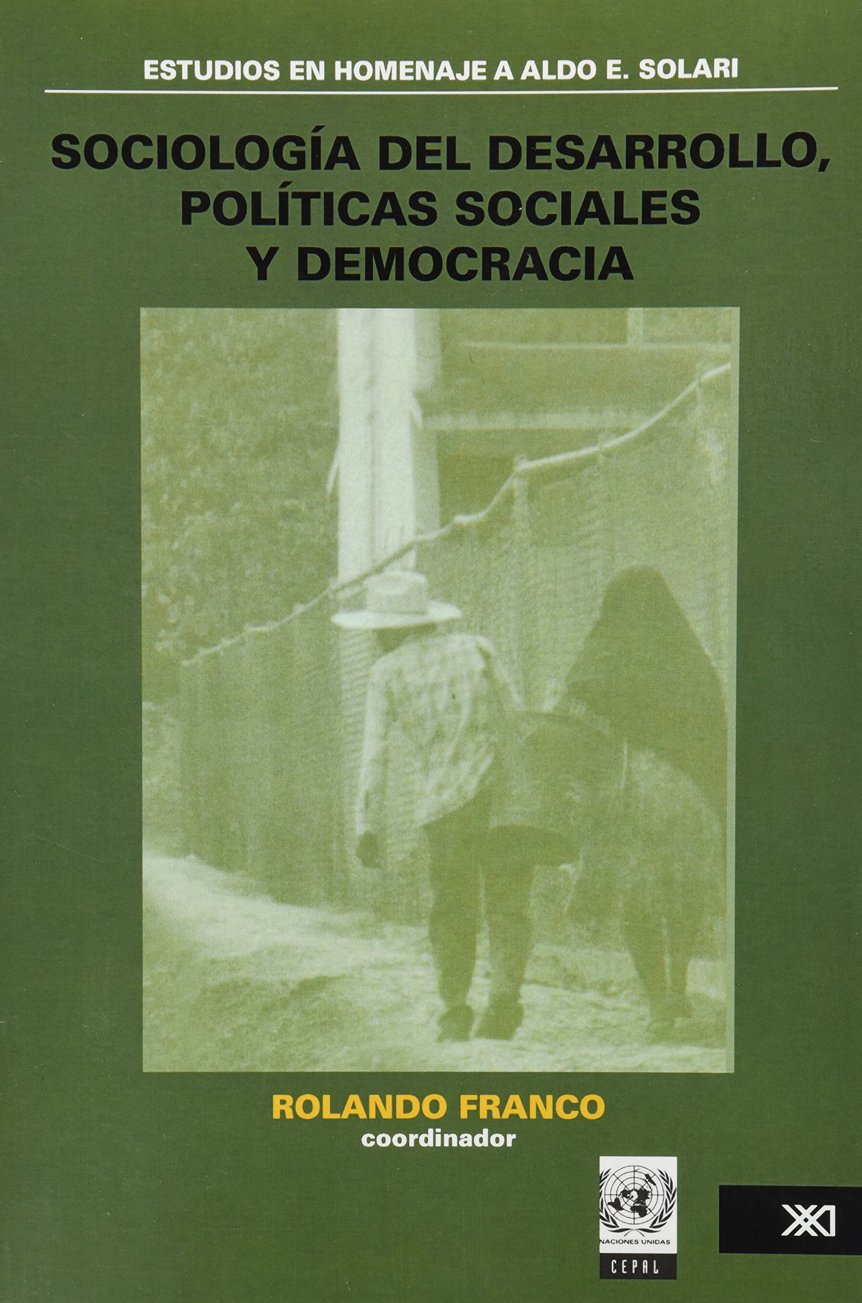 Sociología del desarrollo, políticas sociales y democracia