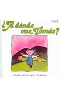 ¿A dónde vas, Tomás?