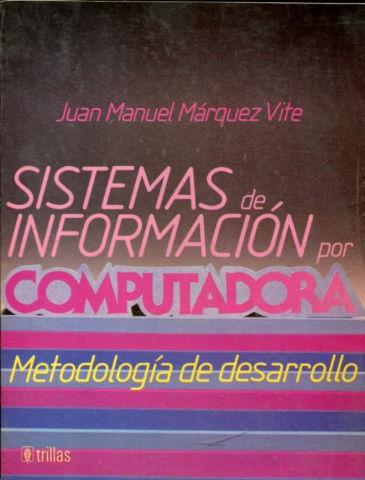 Sistemas de Información por Computadora. Metodología de Desarrollo