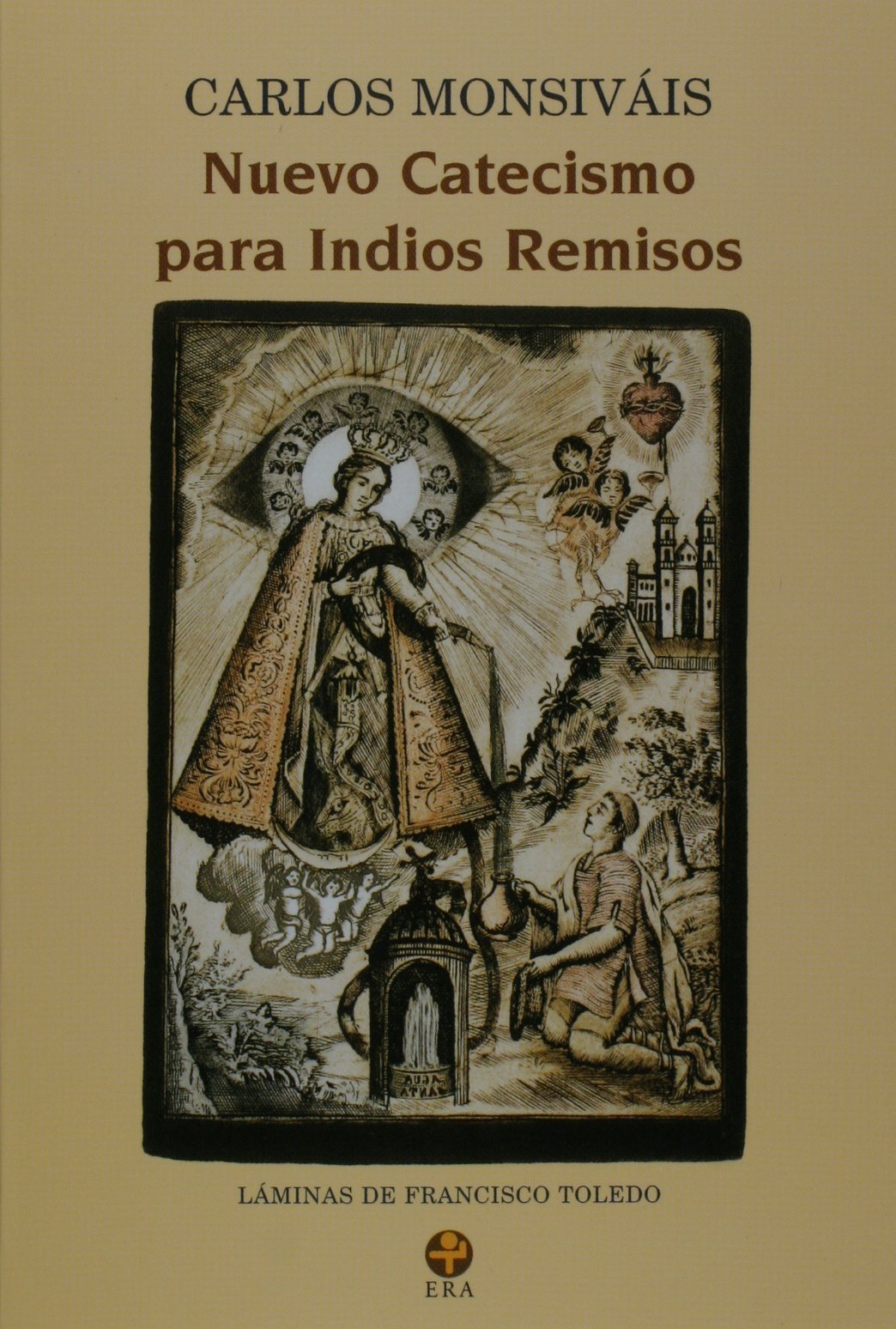 Nuevo Catecismo para Indios Remisos. Laminas de Francisco Toledo