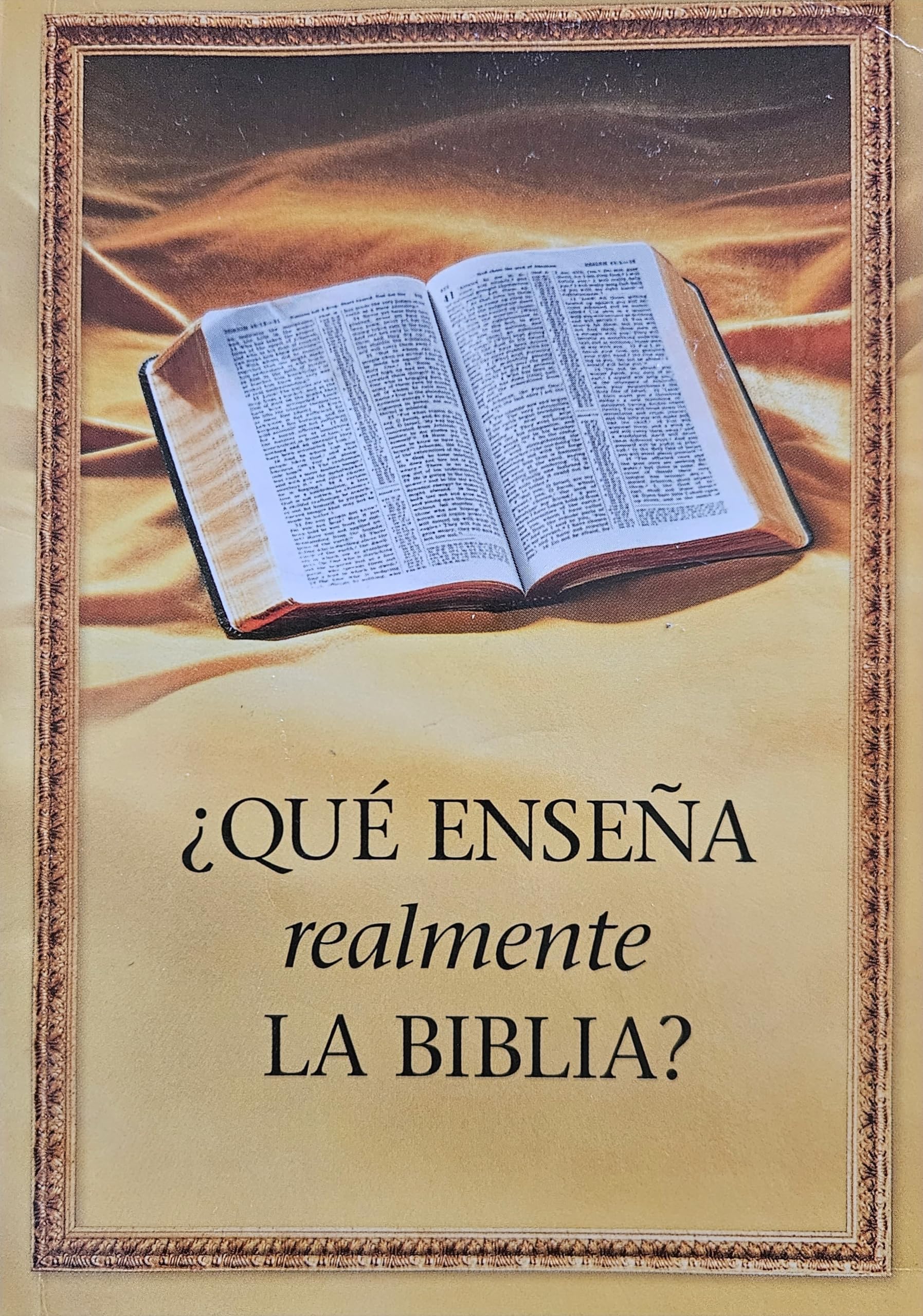 ¿Qué enseña realmente la Biblia?