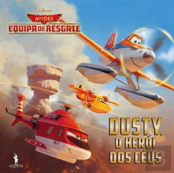 Aviões 2 - Dusty o Herói dos Céus