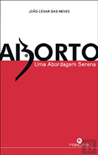Aborto - Uma Abordagem Serena