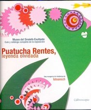 Puatucha Rentes, la leyenda olvidada