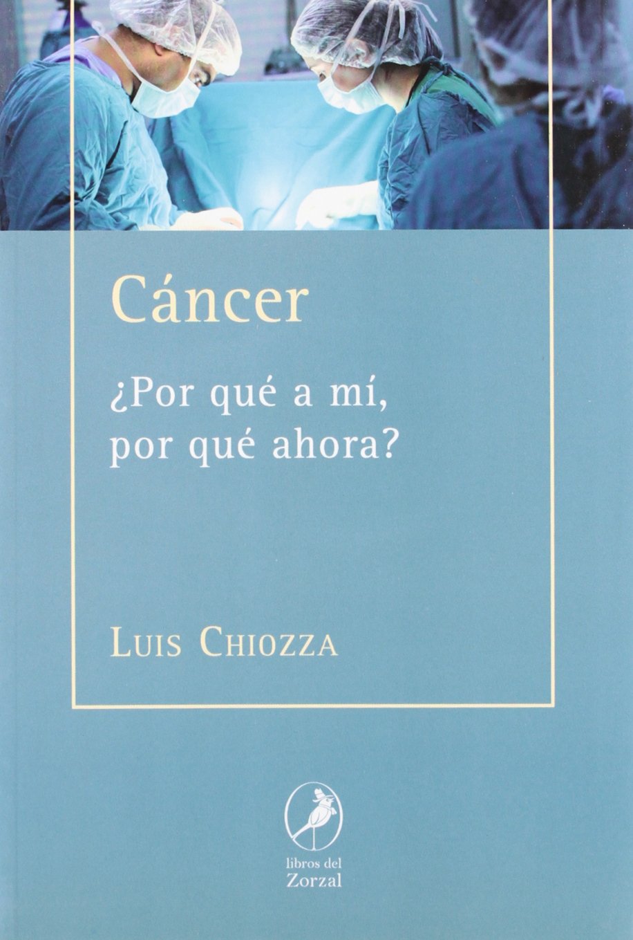 Cáncer: ¿Por qué a mí, por qué ahora?