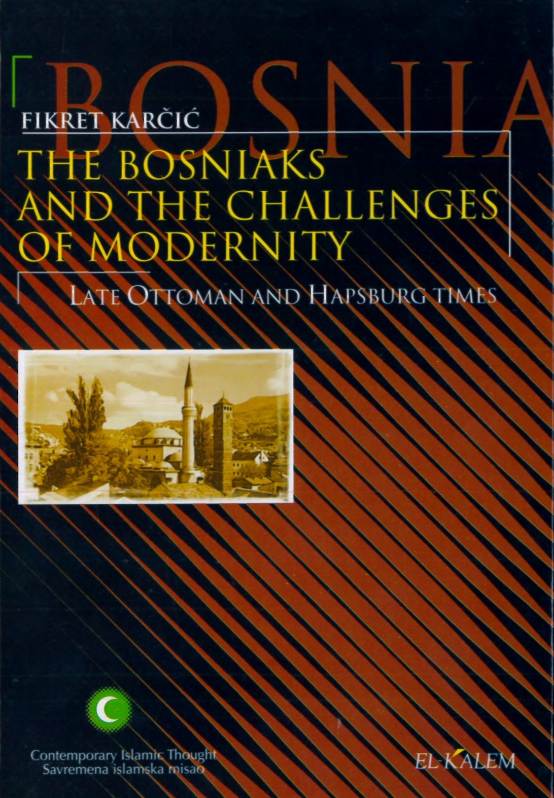 The Bosniaks and the Challenges of Modernity