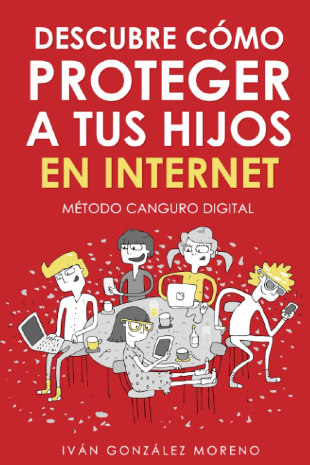 Descubre Cómo Proteger a Tus Hijos en Internet: Método Canguro Digital