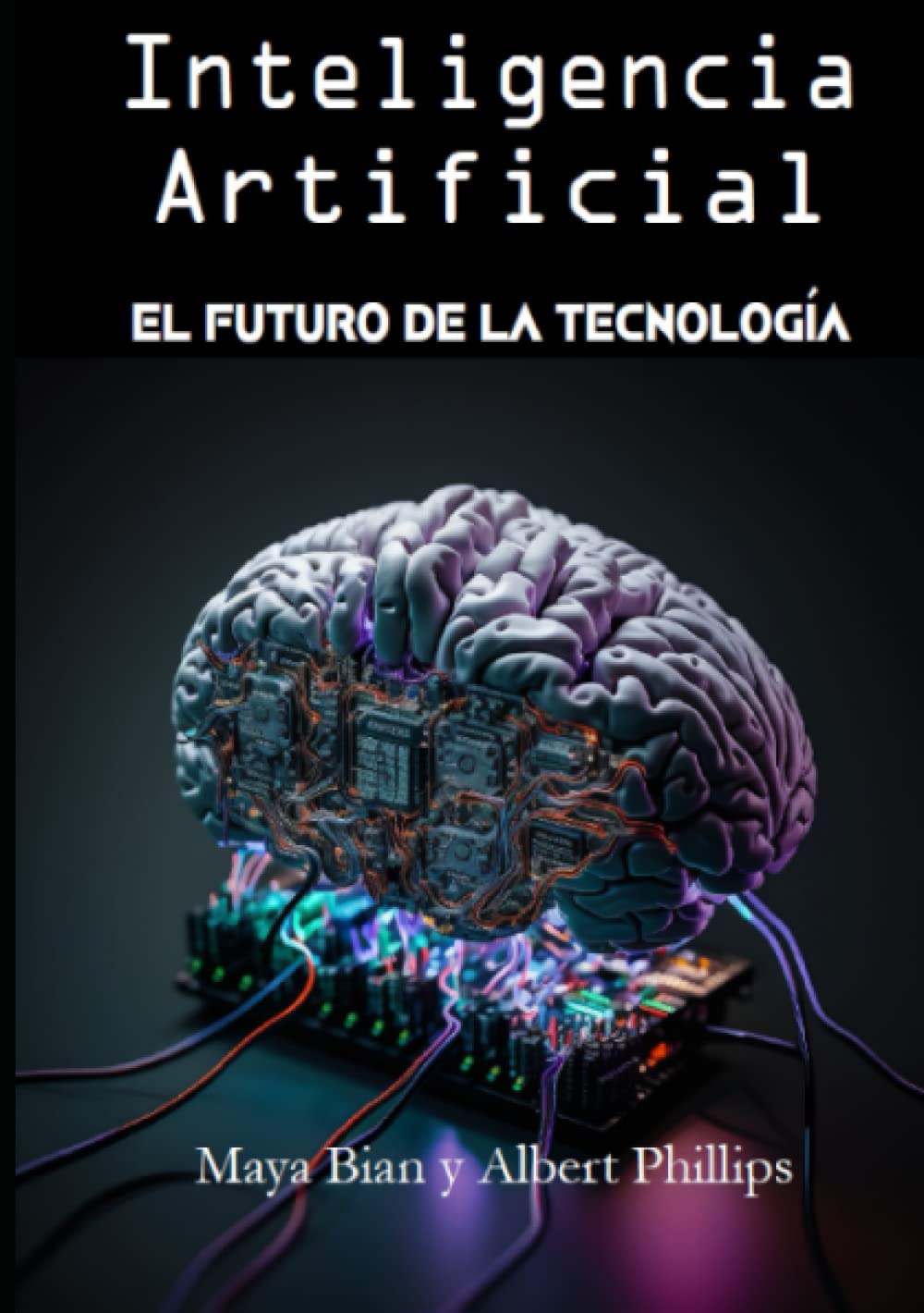 Inteligencia Artificial: El Futuro de la Tecnología