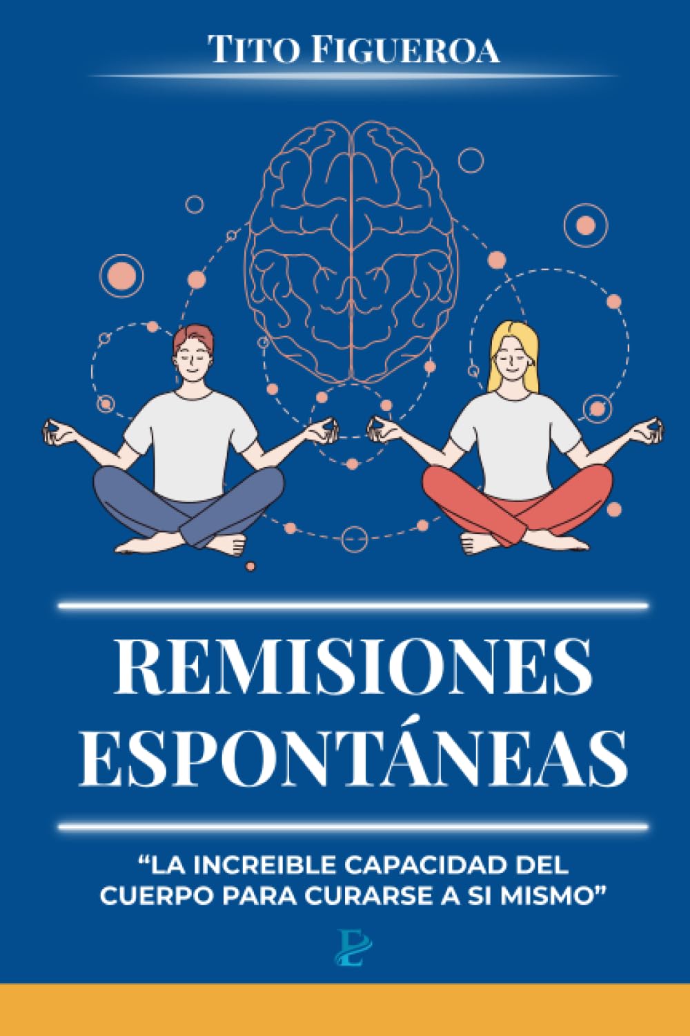 Remisiones Espontáneas: "la Increíble Capacidad Del Cuerpo para Curarse a Sí Mismo"