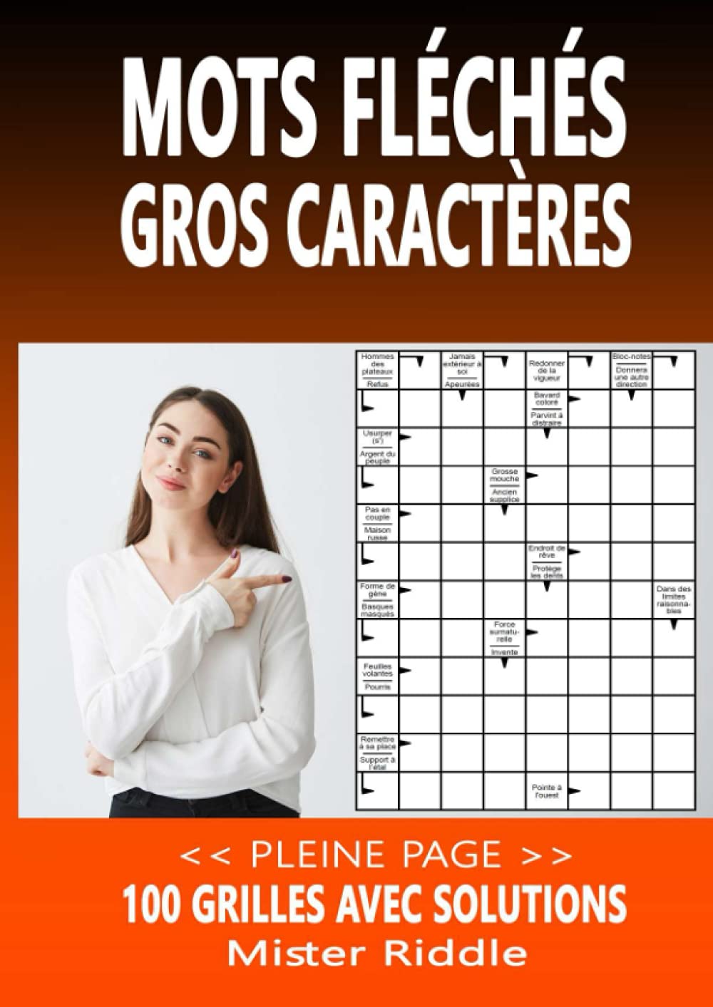 Mots Fléchés Gros Caractères << Pleine Page>> - 100 Grilles Avec Solutions: Format Confortable 8x12 Pleine Page A4