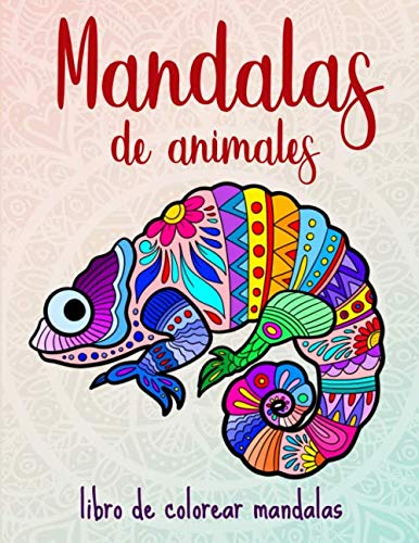 Mandalas de Animales: 50 Mandalas de Animales para Niños a Partir de 10 Años, Creatividad, Relajación y Concentración