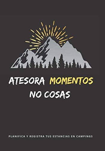 Atesora Momentos, No Cosas: Diario de Camping