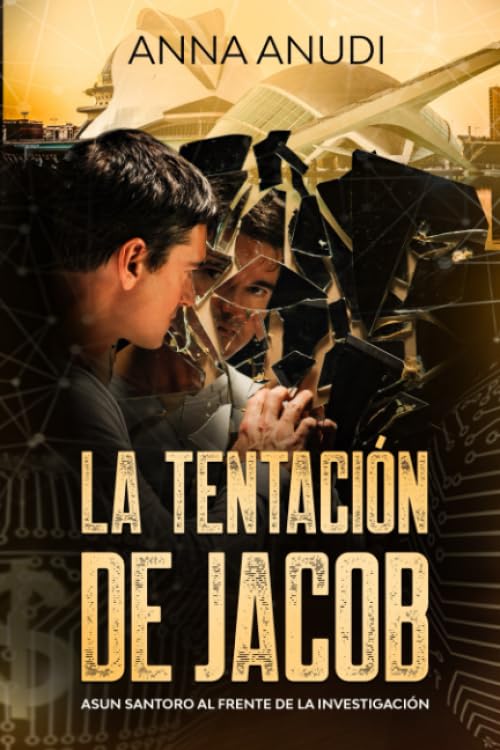 La Tentación de Jacob: Suspense, Crímenes y Misterio. Asun Santoro Al Frente de la Investigación.