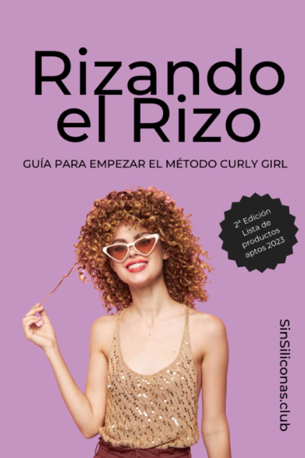 Rizando el Rizo: Guía Práctica para Seguir el Método Curly Girl