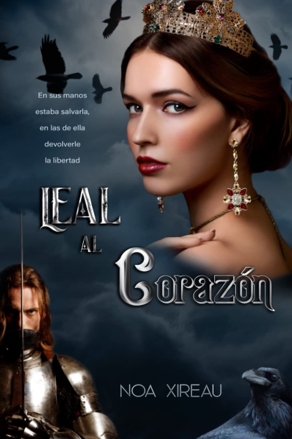 Leal Al Corazón: Romance Histórico